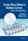 Image for Transfer Matrix Method for Multibody Systems : Theory and Applications