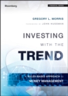 Image for Investing with the trend: a rules-based approach to money management