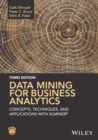 Image for Data mining for business analytics: concepts, techniques, and applications in Microsoft Office Excel with XLMiner