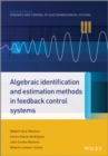 Image for Algebraic identification and estimation methods in feedback control systems