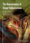 Image for The neuroscience of visual hallucinations