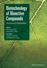 Image for Biotechnology of bioactive compounds: sources and applications