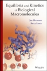 Image for Equilibria and kinetics of biological macromolecules