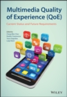 Image for Multimedia Quality of Experience (QoE): Current Status and Future Requirements