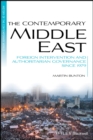 Image for The contemporary Middle East: foreign intervention and authoritarian governance since 1979