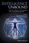 Image for Intelligence unbound: the future of uploaded and machine minds