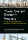 Image for Power system transient analysis  : theory and practice using simulation programs (ATP-EMTP)