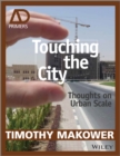 Image for Touching the city: thoughts on urban scale