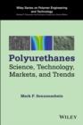 Image for Polyurethanes: science, technology, markets, and trends
