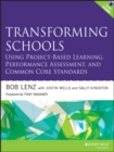 Image for Transforming schools using project-based deeper learning, performance assessment, and common core standards
