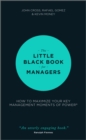 Image for The little black book for managers: how to maximize your key management moments of power