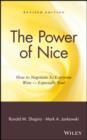 Image for The power of nice: how to negotiate so everyone wins - especially you!