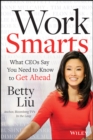 Image for Work smarts: what CEOs say you need to know to get ahead
