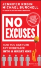 Image for No excuses: how you can turn any workplace into a great one