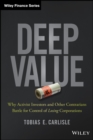 Image for Deep Value: Why Activist Investors and Other Contrarians Battle for Control of Losing Corporations