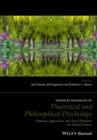 Image for The Wiley handbook of theoretical and philosophical psychology: methods, approaches, and new directions for social sciences