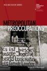 Image for Metropolitan preoccupations  : the spatial politics of squatting in Berlin