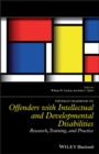 Image for The Wiley handbook on offenders with intellectual and developmental disabilities: research, training and practice