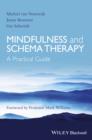 Image for Mindfulness and schema therapy  : a practical guide