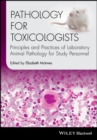 Image for Pathology for Toxicologists : Principles and Practices of Laboratory Animal Pathology for Study Personnel