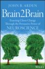 Image for Brain2Brain: enacting client change through the persuasive power of neuroscience