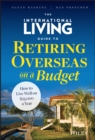 Image for The International Living Guide to Retiring Overseas on a Budget
