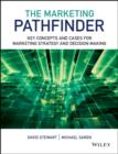 Image for The marketing pathfinder: core concepts and live cases