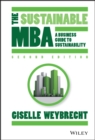 Image for The sustainable MBA  : the manager&#39;s guide to green business