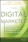 Image for The digital marketer: ten new skills you must learn to stay relevant and customer-centric