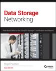 Image for Data storage networking: real world skills for the CompTIA Storage+ certification and beyond
