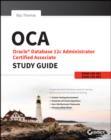 Image for OCA Oracle Database 12c Administrator certified associate study guide