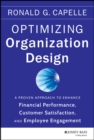 Image for Optimizing organization design: a proven approach to enhance financial performance, customer satisfaction and employee engagement