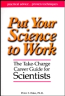 Image for Put your science to work: the take-charge career guide for scientists