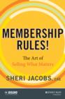 Image for Membership Rules! The Art of Selling What Matters