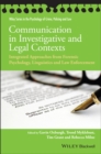 Image for Communication in investigative and legal contexts  : integrated approaches from forensic psychology, linguistics and law enforcement