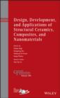 Image for Design, Development, and Applications of Structural Ceramics, Composites, and Nanomaterials