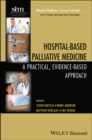 Image for Hospital-Based Palliative Medicine : A Practical, Evidence-Based Approach