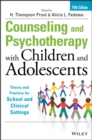 Image for Counseling and psychotherapy with children and adolescents  : theory and practice for school and clinical settings