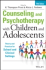 Image for Counseling and psychotherapy with children and adolescents: theory and practice for school and clinical settings.