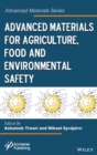 Image for Advanced Materials for Agriculture, Food, and Environmental Safety