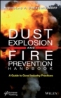 Image for Dust explosion and fire prevention handbook  : a guide to good industry practices