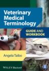 Image for Veterinary medical terminology guide and workbook
