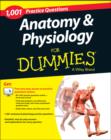 Image for Anatomy &amp; physiology  : 1,001 practice questions for dummies