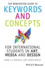 Image for The Winchester guide to keywords and concepts for international students in art, media and design