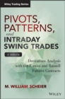 Image for Pivots, patterns and intraday swing trades: derivatives analysis with the e-mini and Russell futures contracts