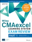 Image for Wiley CMA Excel Learning System Exam Review 2014 + Test Bank