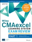 Image for Wiley CMAexcel Learning System exam review and online intensive review 2014 + test bankPart 1,: Financial planning, performance and control : Pt. 1 : Financial Planning, Performance and Control
