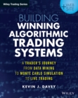 Image for Building algorithmic trading systems  : a trader&#39;s journey from data mining to Monte Carlo simulation to live trading