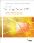 Image for Microsoft Exchange Server 2013: design, deploy and deliver an enterprise messaging solution