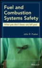 Image for Fuel and combustion systems safety: what you don&#39;t know can kill you!